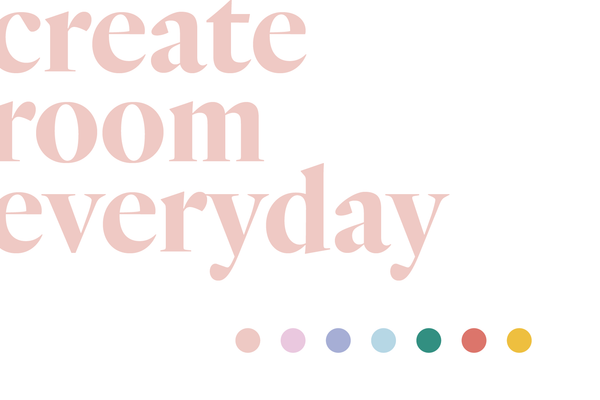 decorative picture that says "create room everyday"